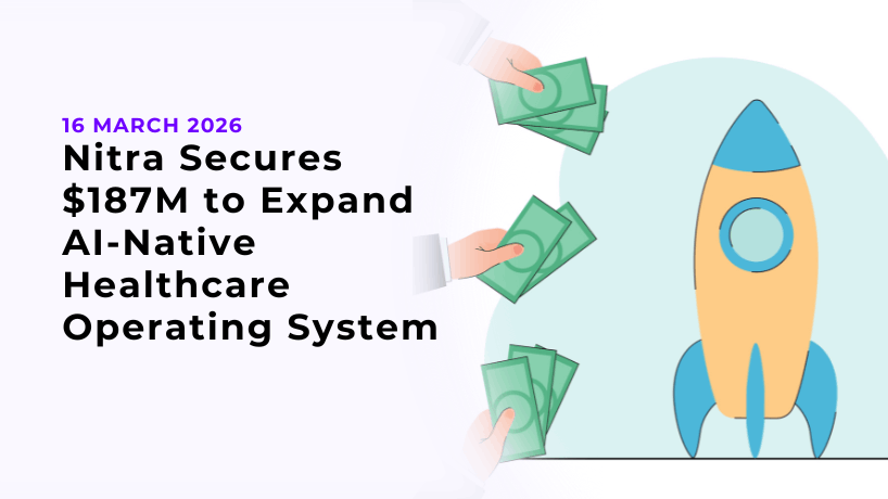 Nitra Secures $187M to Expand AI-Native Healthcare Operating System