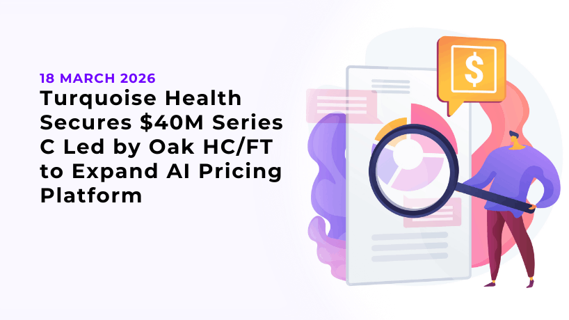 Turquoise Health Secures $40M Series C Led by Oak HC/FT to Expand AI Pricing Platform