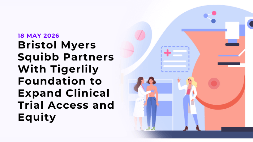 Bristol Myers Squibb Partners With Tigerlily Foundation to Expand Clinical Trial Access and Equity