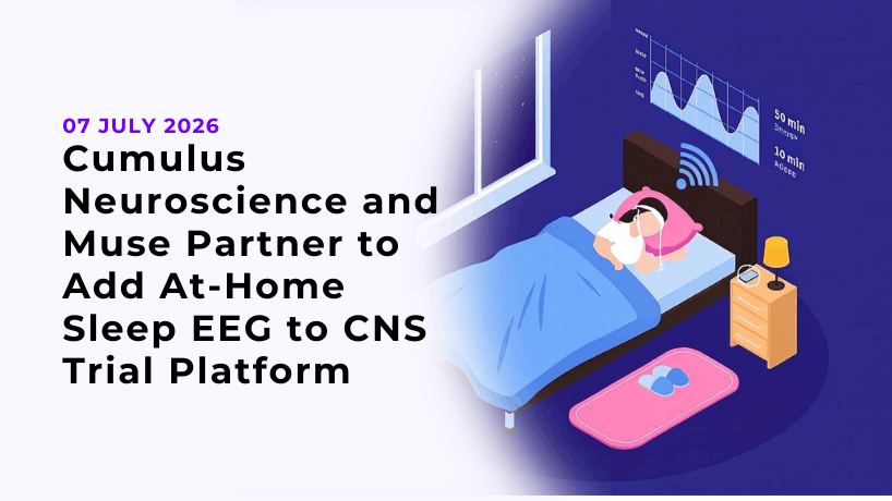 Cumulus Neuroscience and Muse Partner to Add At-Home Sleep EEG to CNS Trial Platform
