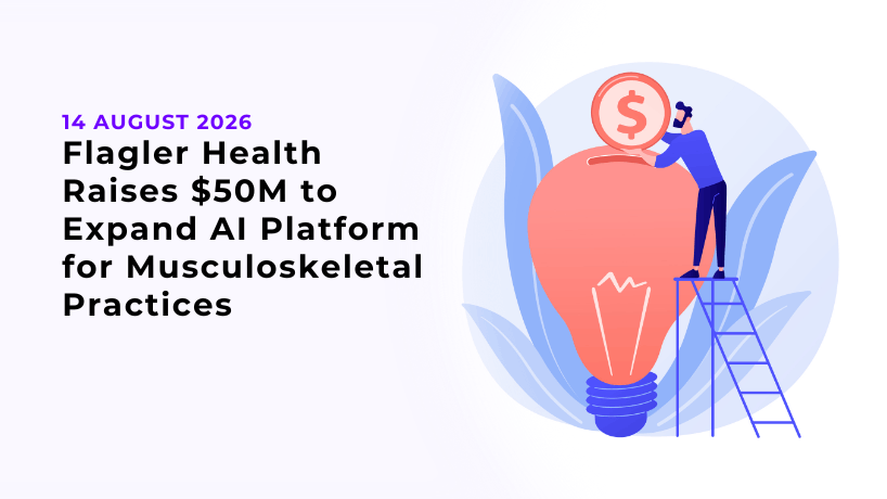 Flagler Health Raises $50M to Expand AI Platform for Musculoskeletal Practices