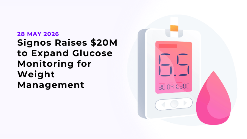 Signos Raises $20M to Expand Glucose Monitoring for Weight Management