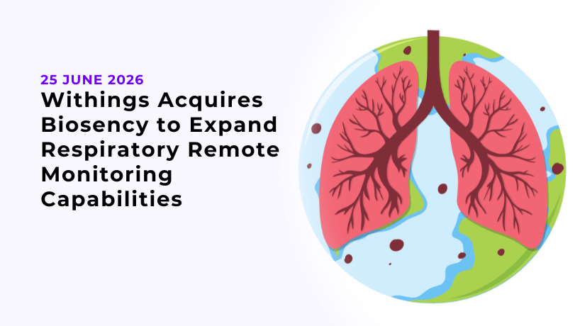 Withings Acquires Biosency to Expand Respiratory Remote Monitoring Capabilities
