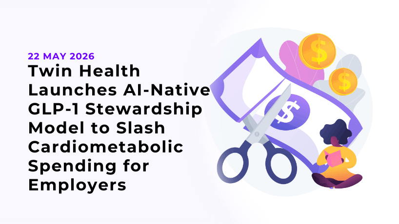Twin Health Launches AI-Native GLP-1 Stewardship Model to Slash Cardiometabolic Spending for Employers
