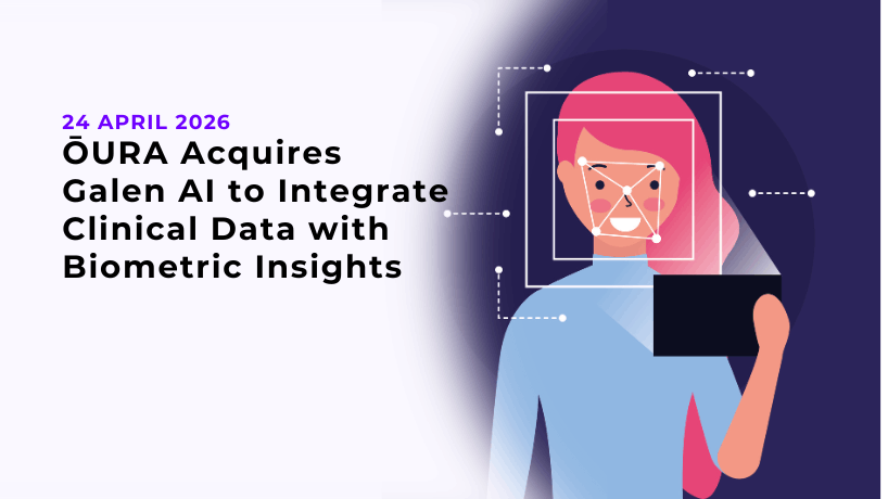 ŌURA Acquires Galen AI to Integrate Clinical Data with Biometric Insights