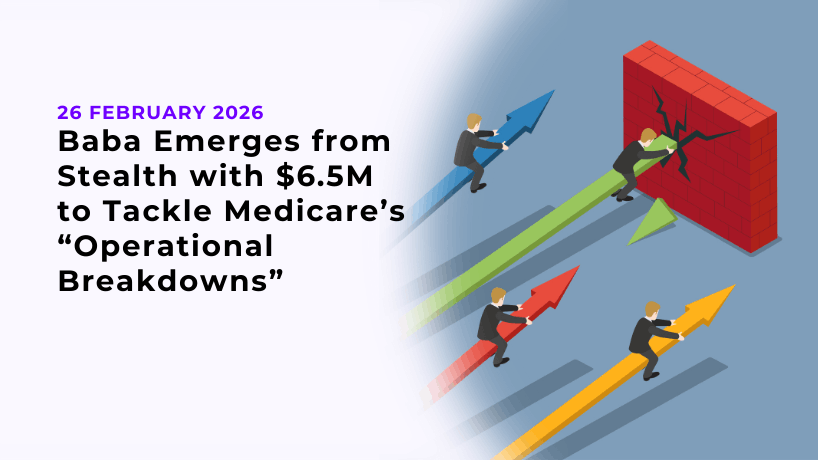 Baba Emerges from Stealth with $6.5M to Tackle Medicare’s “Operational Breakdowns”
