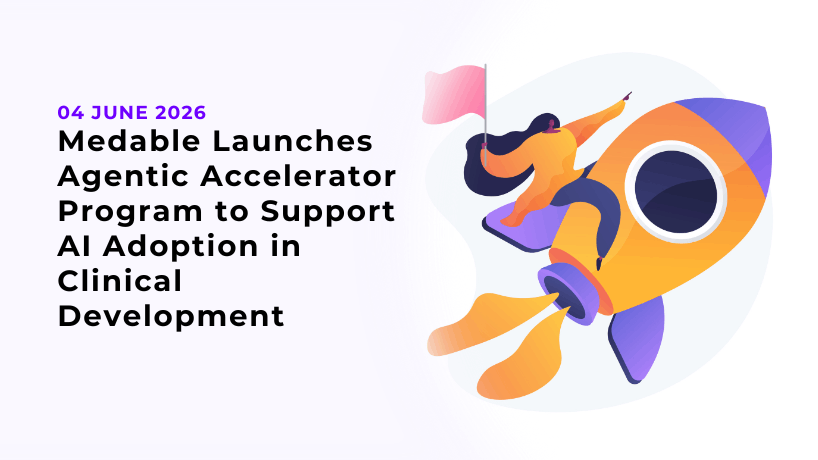 Medable Launches Agentic Accelerator Program to Support AI Adoption in Clinical Development