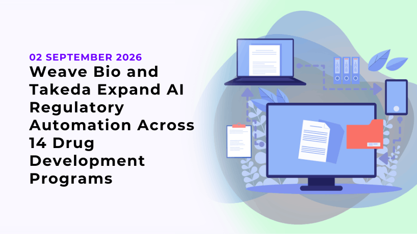 Weave Bio and Takeda Expand AI Regulatory Automation Across 14 Drug Development Programs