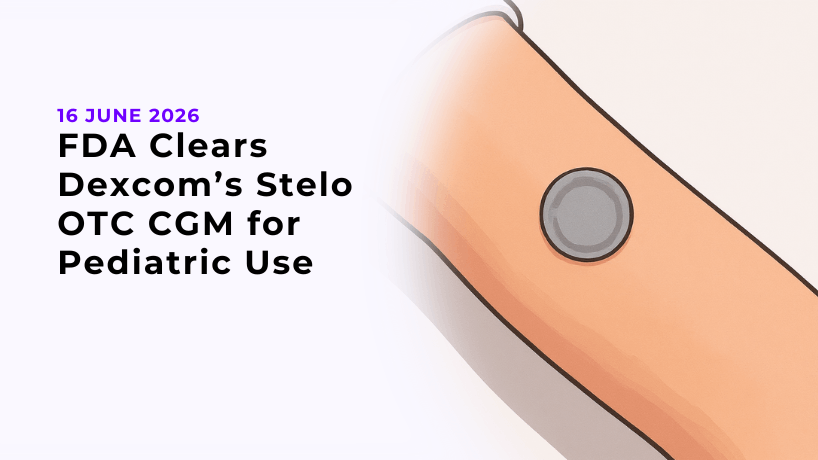 FDA Clears Dexcom’s Stelo OTC CGM for Pediatric Use