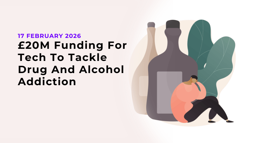 £20M Funding For Tech To Tackle Drug And Alcohol Addiction