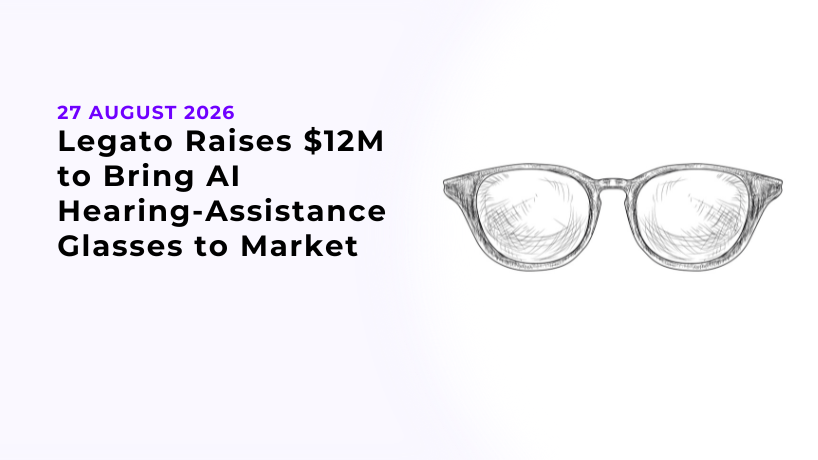 Legato Raises $12M to Bring AI Hearing-Assistance Glasses to Market