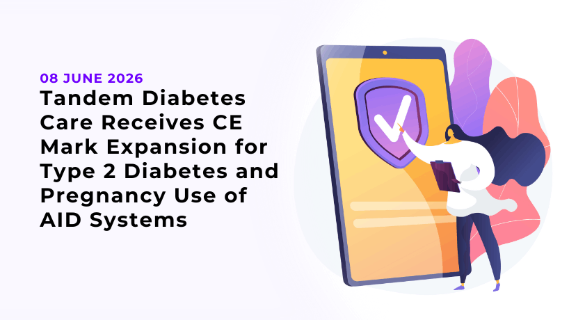 Tandem Diabetes Care Receives CE Mark Expansion for Type 2 Diabetes and Pregnancy Use of AID Systems