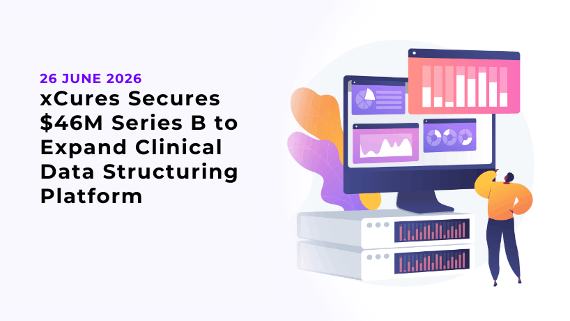 xCures Secures $46M Series B to Expand Clinical Data Structuring Platform