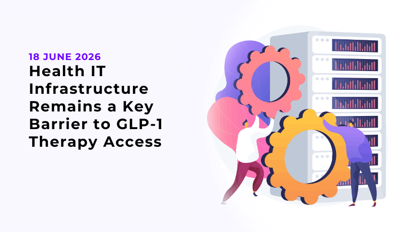 Health IT Infrastructure Remains a Key Barrier to GLP-1 Therapy Access