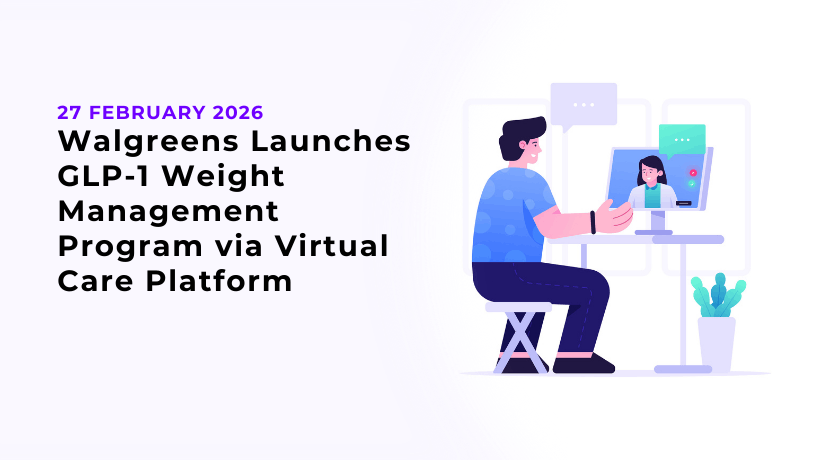 Walgreens Launches GLP-1 Weight Management Program via Virtual Care Platform