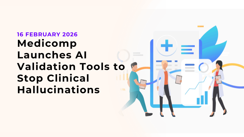 Medicomp Launches AI Validation Tools to Stop Clinical Hallucinations