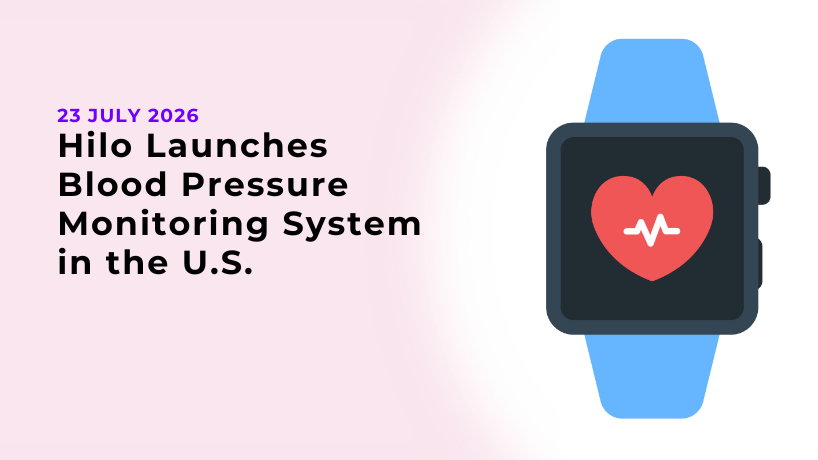 Hilo Launches Blood Pressure Monitoring System in the U.S.