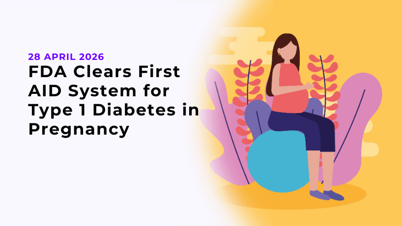 FDA Clears First AID System for Type 1 Diabetes in Pregnancy