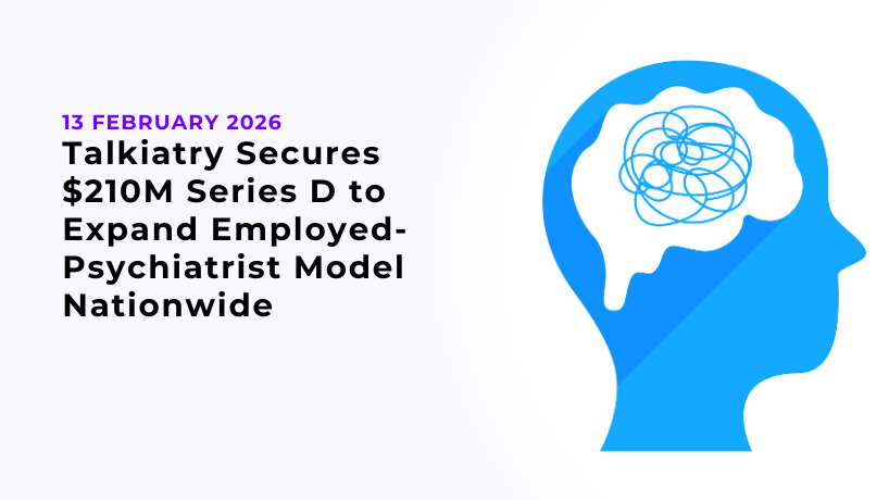 Talkiatry Secures $210M Series D to Expand Employed-Psychiatrist Model Nationwide