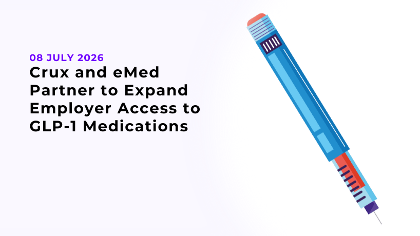 Crux and eMed Partner to Expand Employer Access to GLP-1 Medications