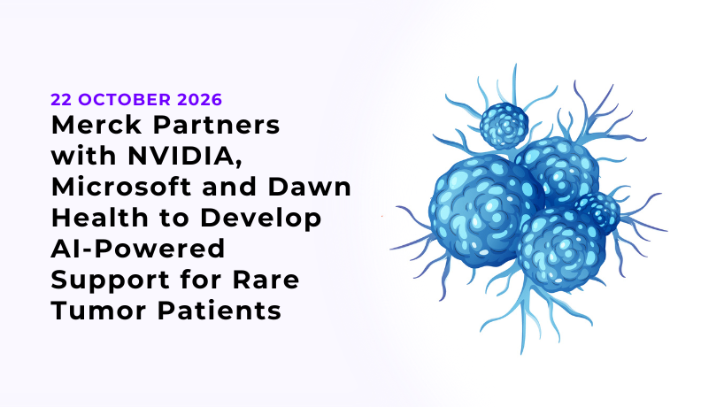 Merck Partners with NVIDIA, Microsoft and Dawn Health to Develop AI-Powered Support for Rare Tumor Patients