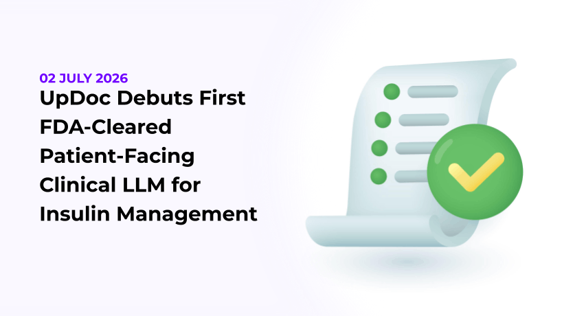 UpDoc Debuts First FDA-Cleared Patient-Facing Clinical LLM for Insulin Management