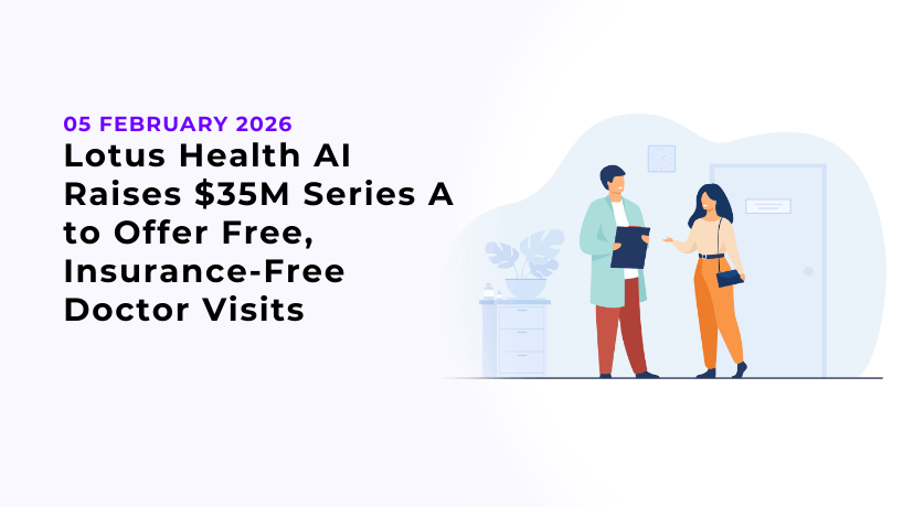 Lotus Health AI Raises $35M Series A to Offer Free, Insurance-Free Doctor Visits