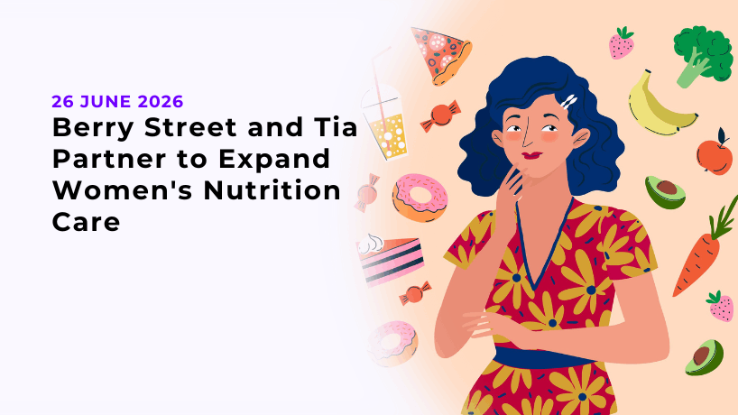 Berry Street and Tia Partner to Expand Women's Nutrition Care