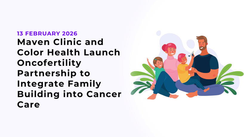 Maven Clinic and Color Health Launch Oncofertility Partnership to Integrate Family Building into Cancer Care