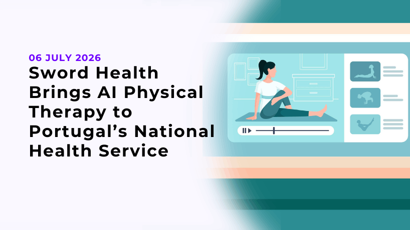 Sword Health Brings AI Physical Therapy to Portugal’s National Health Service