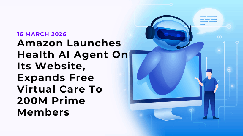 Amazon Launches Health AI Agent On Its Website, Expands Free Virtual Care To 200M Prime Members