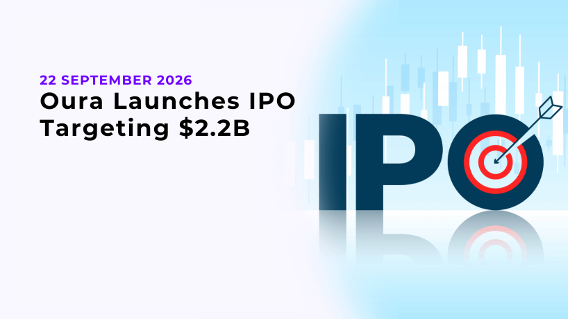 Oura Launches IPO Targeting $2.2B