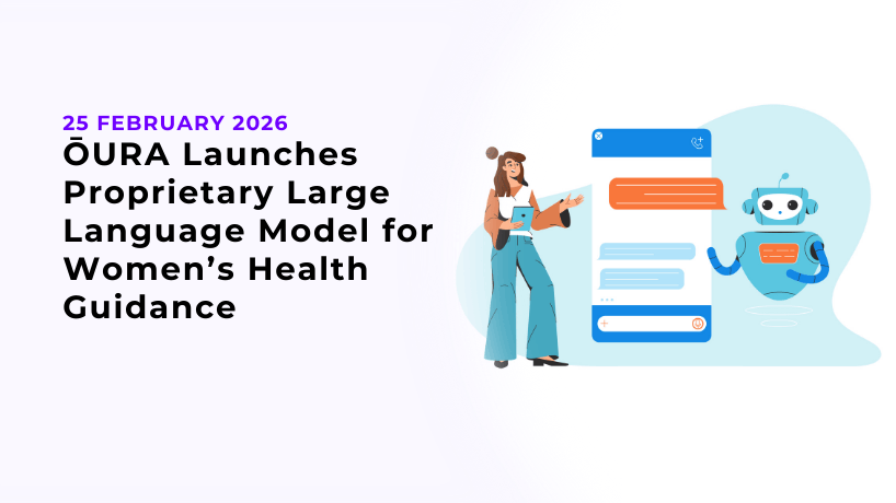ŌURA Launches Proprietary Large Language Model for Women’s Health Guidance